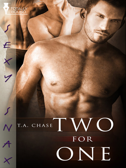 Title details for Two for One by T.A. Chase - Available
